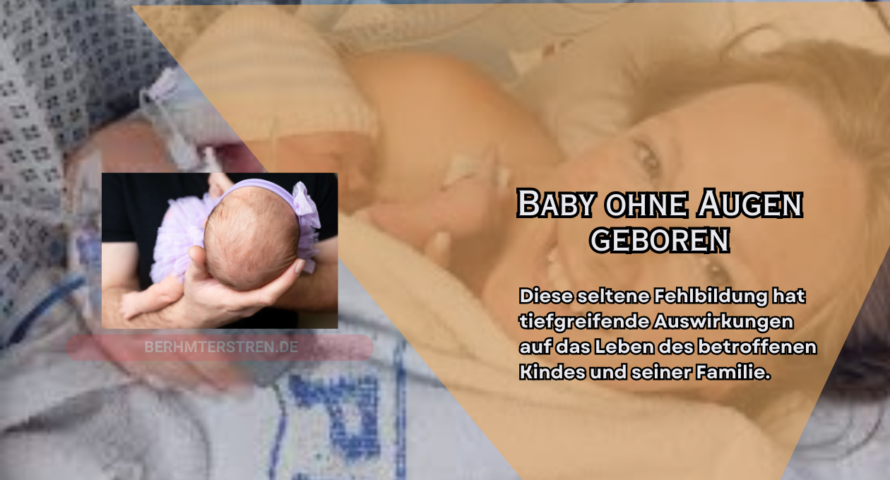 Baby ohne Augen geboren