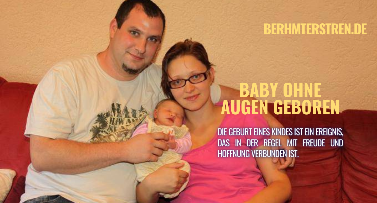 Baby ohne Augen geboren